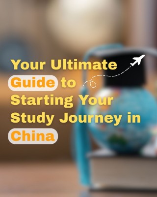 Your Ultimate Guide to Starting Your Study Journey in China! Visa ...